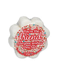 You're the Friend Soap in a Sponge