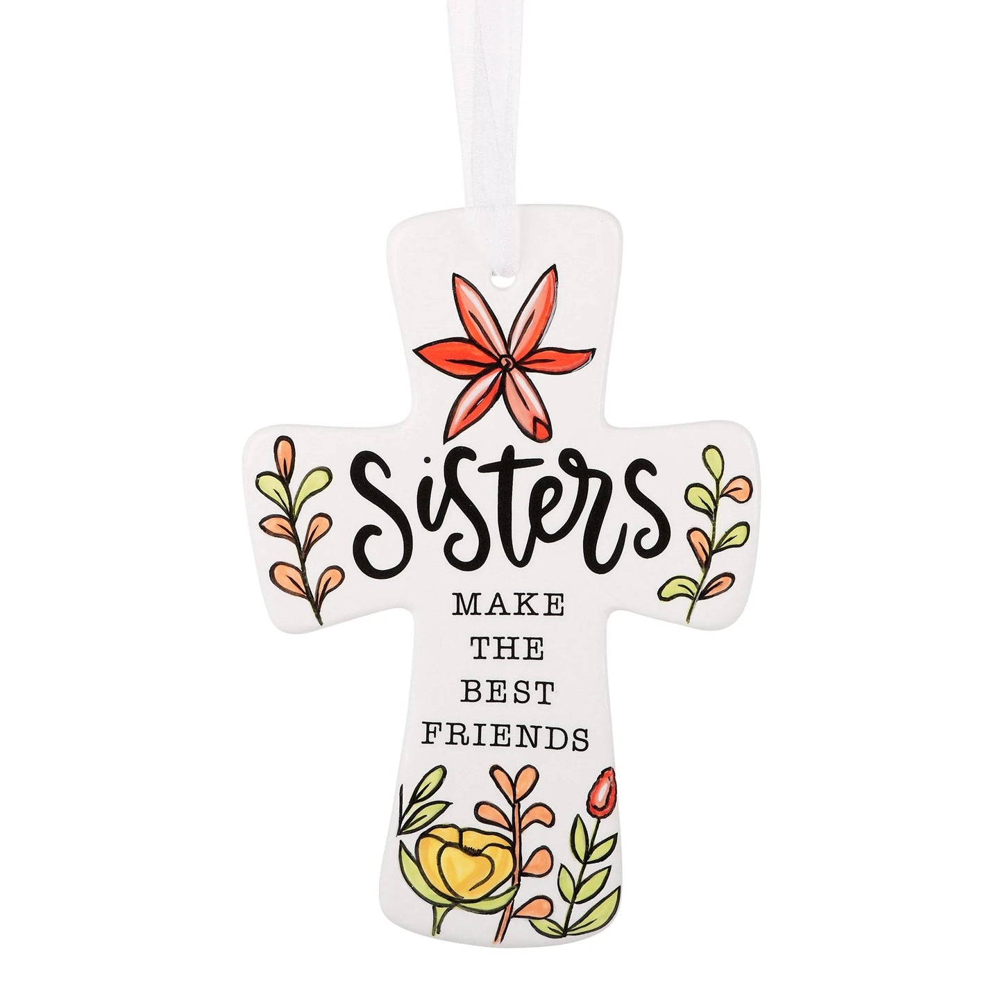Sisters Make The Best Friends Cross