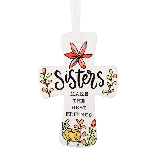 Sisters Make The Best Friends Cross